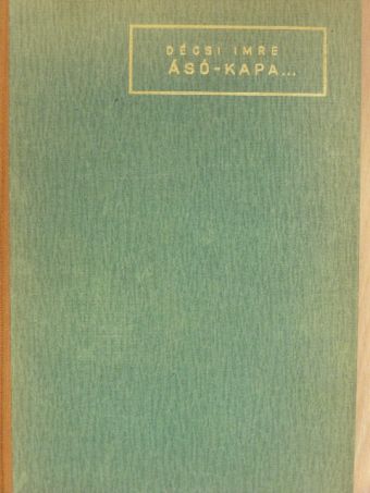 Dr. Décsi Imre - Ásó-kapa... [antikvár]