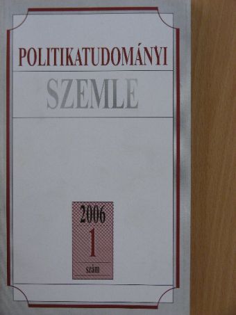 Beksics Gusztáv - Politikatudományi Szemle 2006/1. [antikvár]
