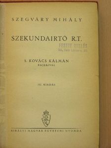 Szegváry Mihály - Szekundairtó R.T. [antikvár]