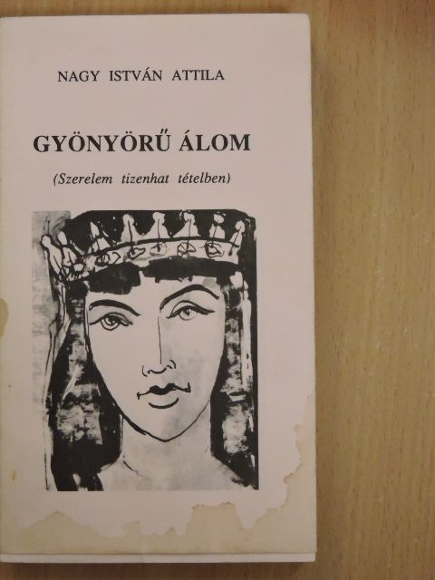 Nagy István Attila - Gyönyörű álom [antikvár]