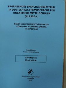 Német nyelvű kiegészítő tananyag középiskolai diákok számára 9. - Munkafüzet [antikvár]