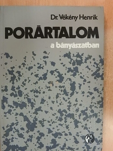 Dr. Vékény Henrik - Porártalom a bányászatban [antikvár]