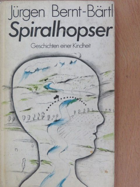 Jürgen Bernt-Bärtl - Spiralhopser [antikvár]
