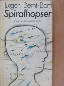 Jürgen Bernt-Bärtl - Spiralhopser [antikvár]