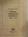 Faipari Tudományos Egyesület 1991-2015 [antikvár]