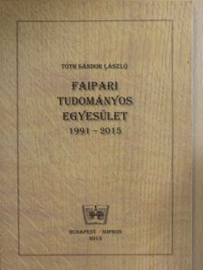 Faipari Tudományos Egyesület 1991-2015 [antikvár]