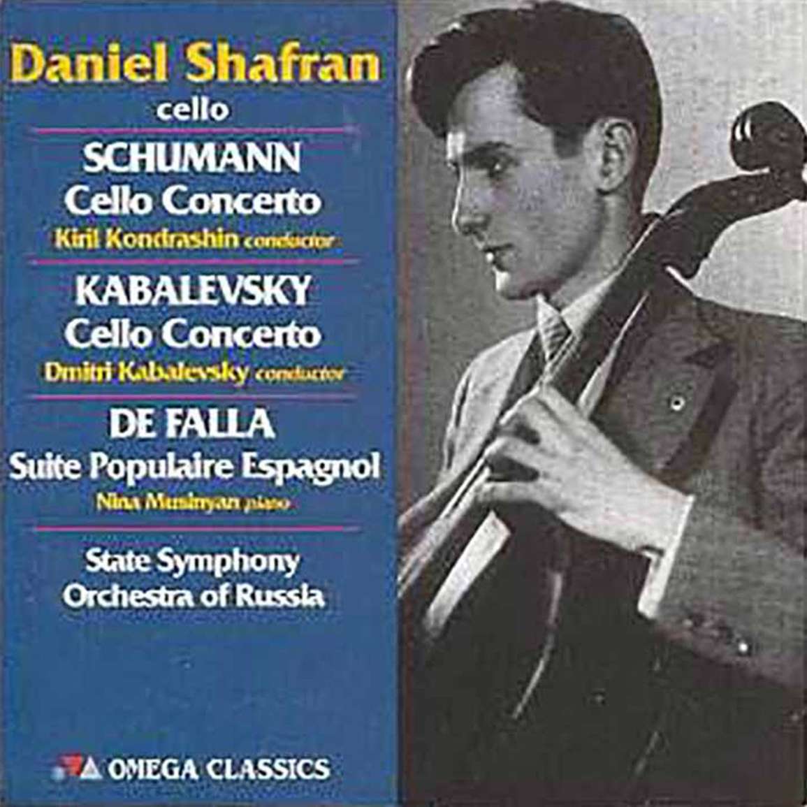 SCHUMANN, KABALEVSKY, HAYDN, DE FALLA, - CELLO CONCERTOS - SUITE POPOLAIRE ESPAGNOL CD DANIEL SHAFRAN