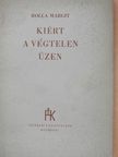 Rolla Margit - Kiért a végtelen üzen [antikvár]