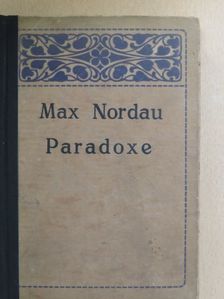 Max Nordau - Paradoxe (gótbetűs) [antikvár]