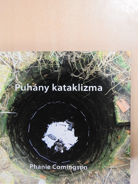 Phanie Comingson - Puhány kataklizma  [antikvár]
