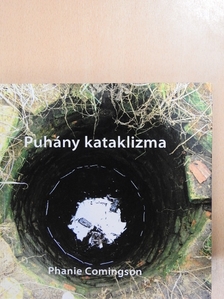 Phanie Comingson - Puhány kataklizma  [antikvár]