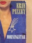 Erin Pizzey - Morningstar [antikvár]