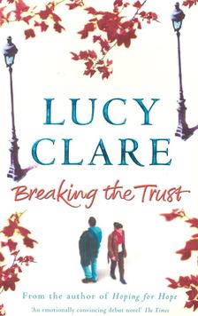 CLARE, LUCY - Breaking the Trust [antikvár]