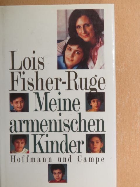 Lois Fisher-Ruge - Meine armenischen Kinder [antikvár]