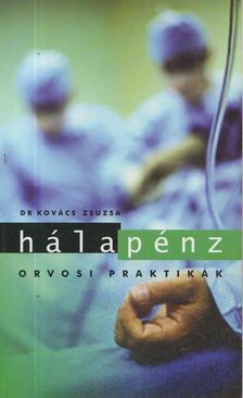 Dr. Kovács Zsuzsa - Hálapénz [antikvár]