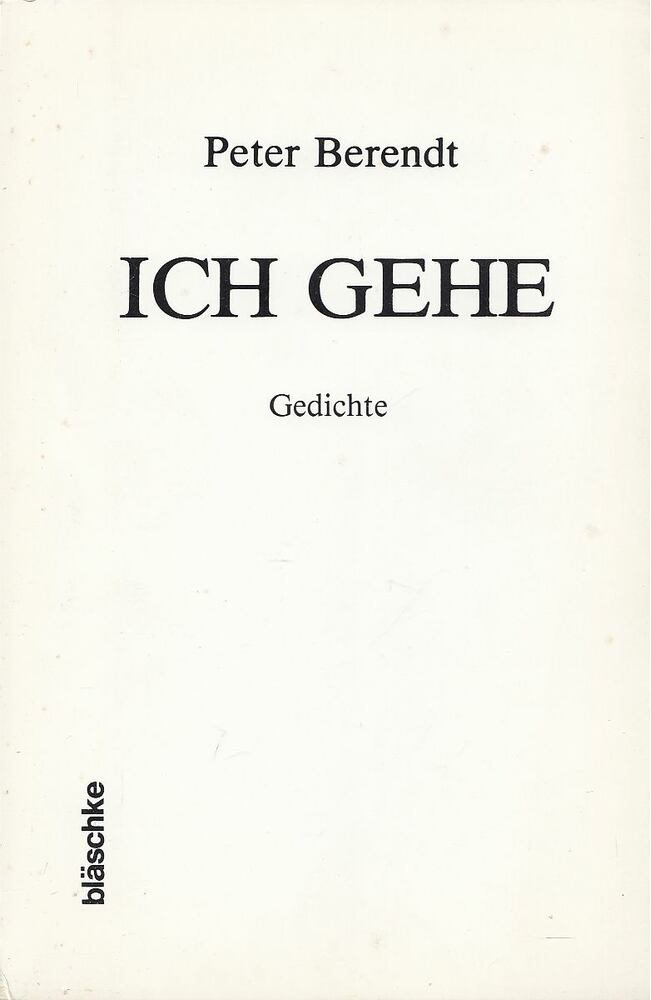 Peter Berendt - Ich gehe [antikvár]