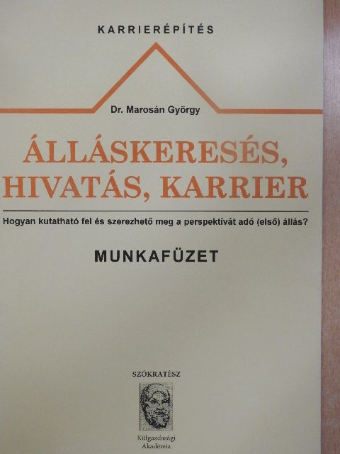 Dr. Marosán György - Álláskeresés, hivatás, karrier [antikvár]