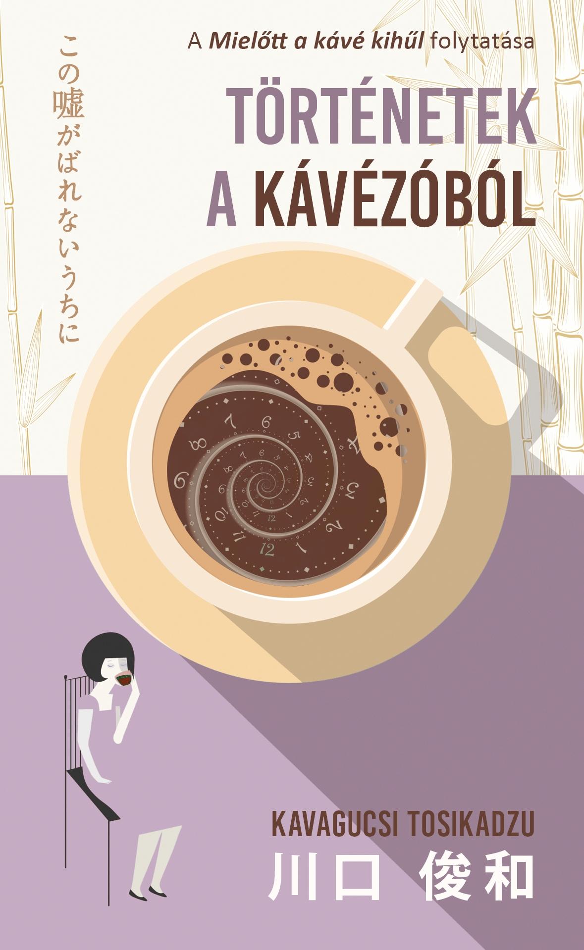 Kavagucsi Tosikadzu - Történetek a kávézóból - - Átdolgozott kiadás