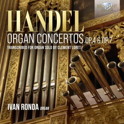 Handel - ORGAN CONCERTOS OP.4 & OP.7 TRANSCRIBED FOR ORGEL 3CD IVAN RONDA