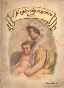 A jó egészség naptára 1926 [antikvár]