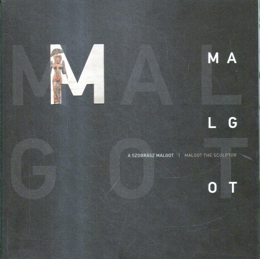 Götz Eszter - A szobrász Malgot [antikvár]