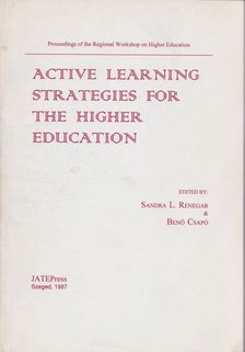 Sandra L. Renegar, Benő Csapó - Active Learning Strategies in the Higher Education [antikvár]