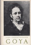 Lion Feuchtwanger - Goya [antikvár]