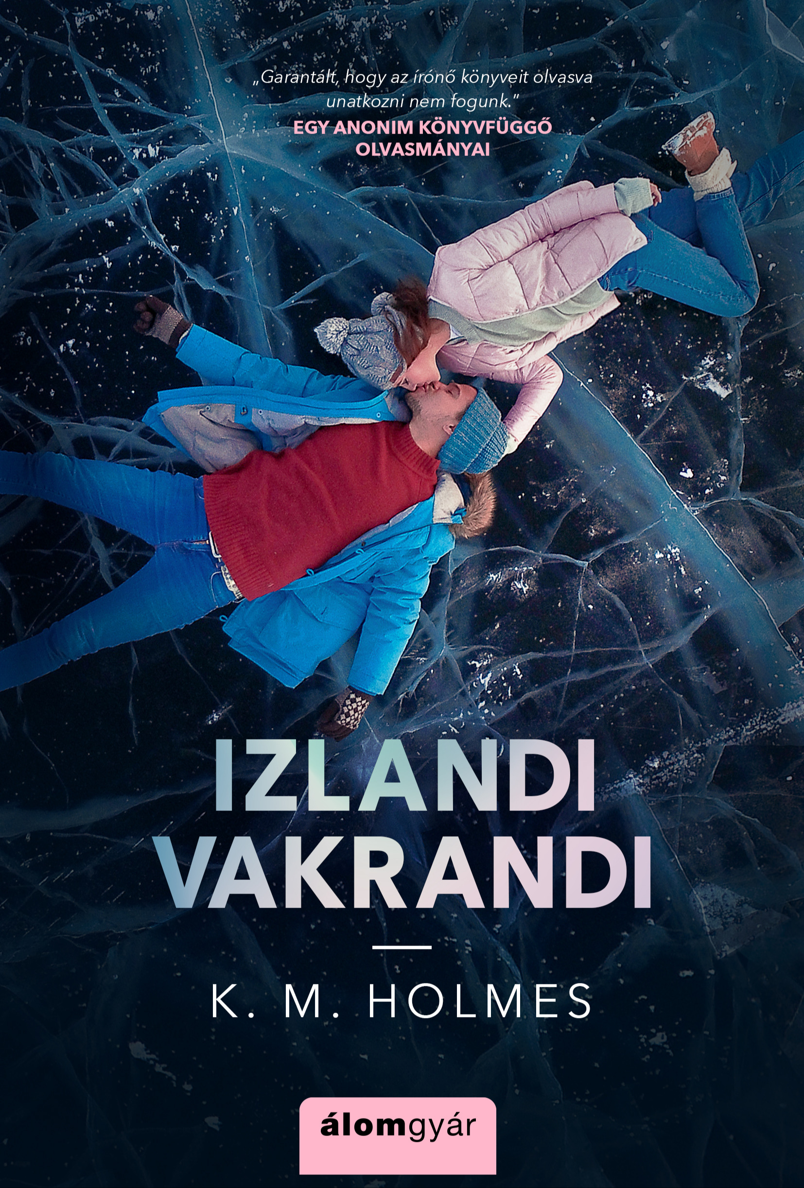 K. M. Holmes - Izlandi vakrandi [eKönyv: epub, mobi]