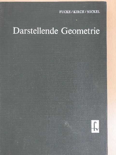Heinz Nickel - Darstellende Geometrie [antikvár]