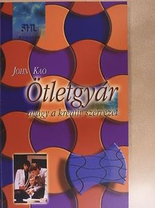 John Kao - Ötletgyár [antikvár]