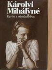 Károlyi Mihályné - Együtt a száműzetésben [antikvár]