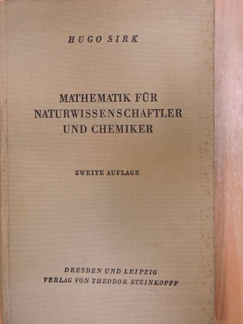 Dr. Hugo Sirk - Mathematik für Naturwissenschaftler und Chemiker [antikvár]