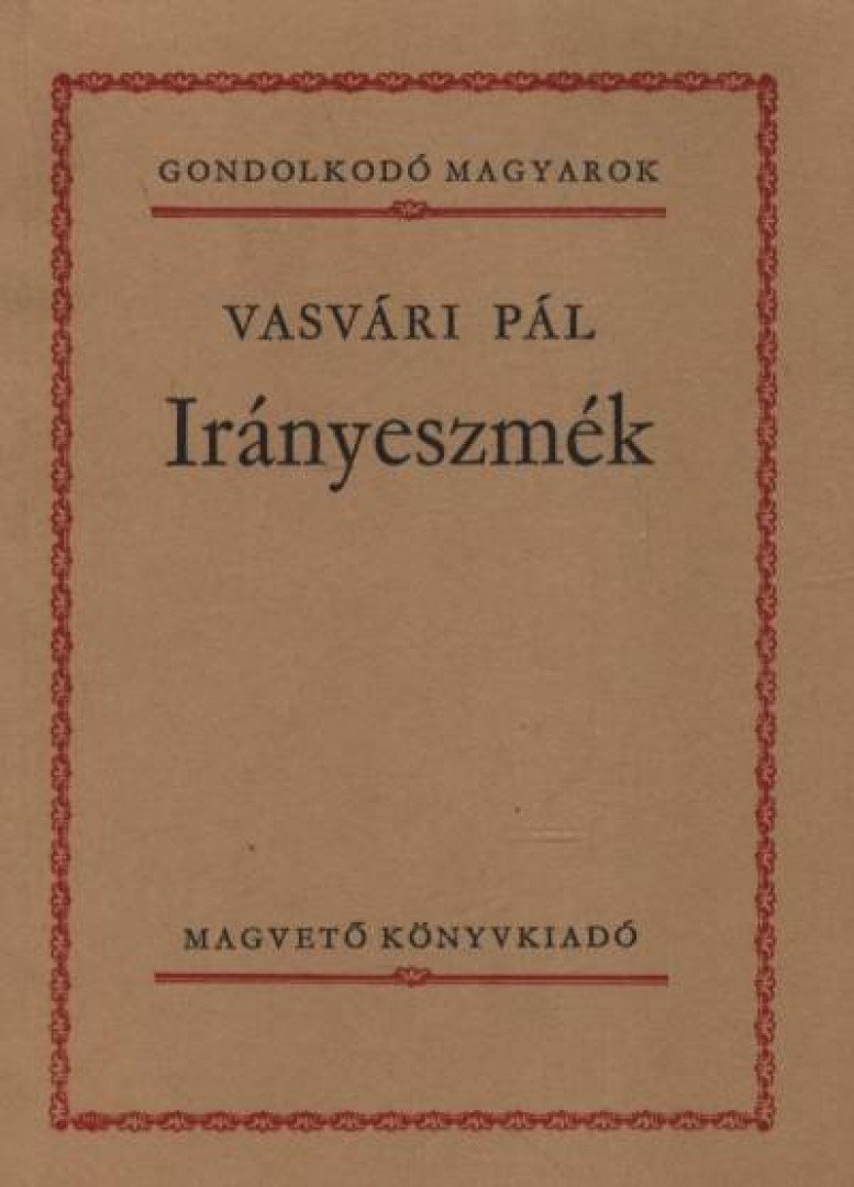 Vasvári Pál - Irányeszmék [antikvár]