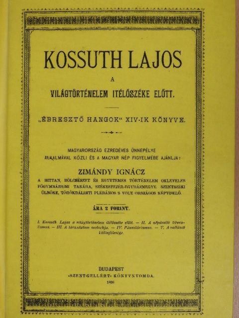 Kossuth Lajos a világtörténelem itélőszéke előtt/Állítsunk-e szobrot Kossuth Lajosnak? [antikvár]