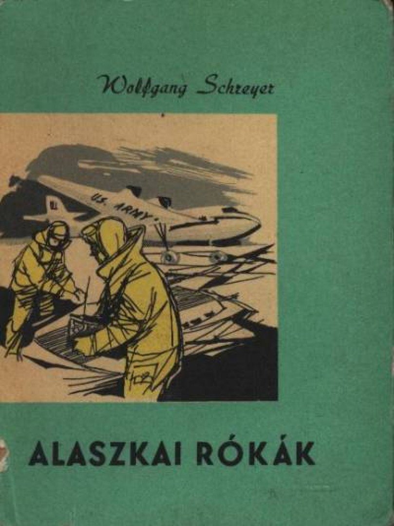 Schreyer, Wolfgang - Alaszkai rókák [antikvár]