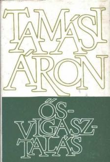 TAMÁSI ÁRON - Ősvigasztalás [antikvár]