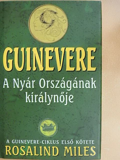 Rosalind Miles - Guinevere - A Nyár Országának királynője [antikvár]
