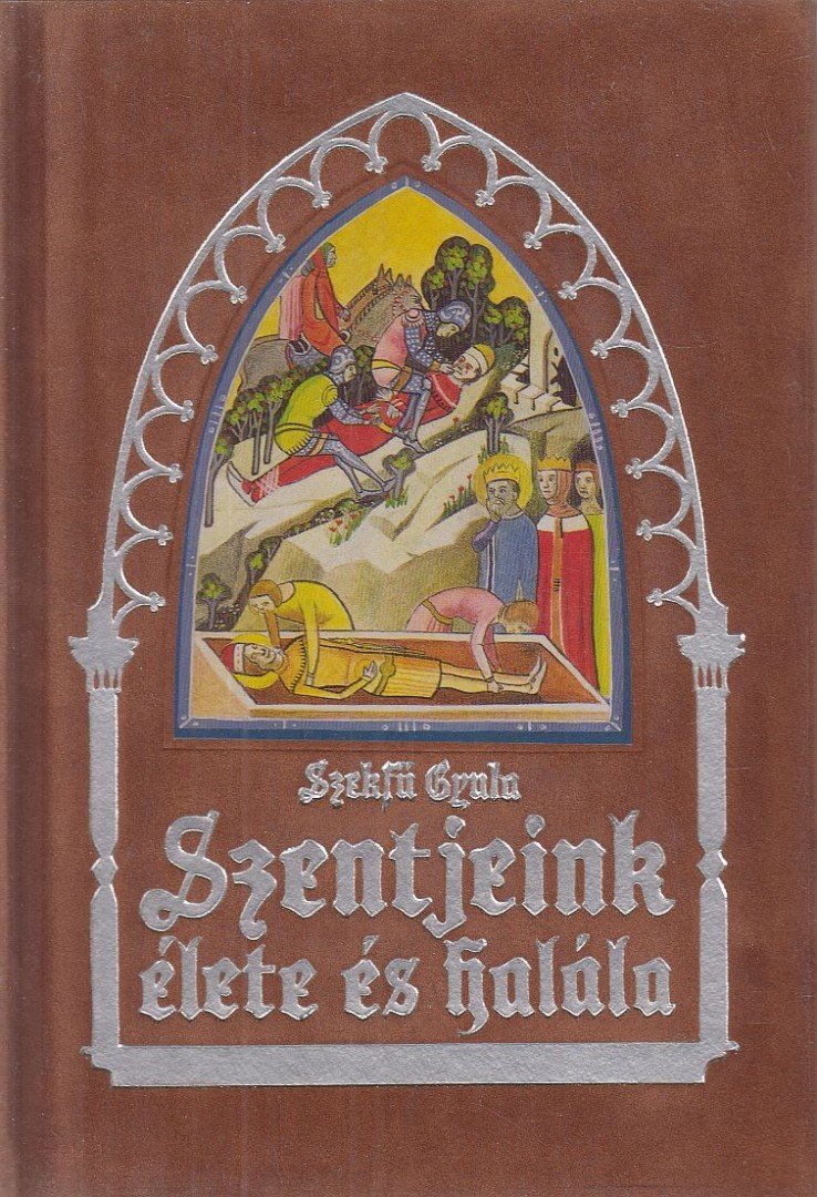 Lippay Lajos - Szentjeink élete és halála [antikvár]