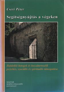Cseri Péter - Segítségnyújtás a végeken [antikvár]