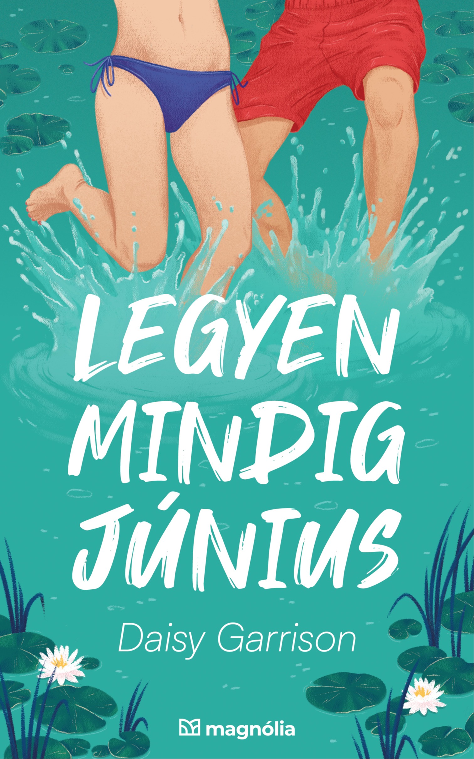 Daisy Garrison - Legyen mindig június [eKönyv: epub, mobi]