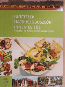 Dr. Roszík Péter - Bioételek Hajdúszoboszlón innen és túl [antikvár]