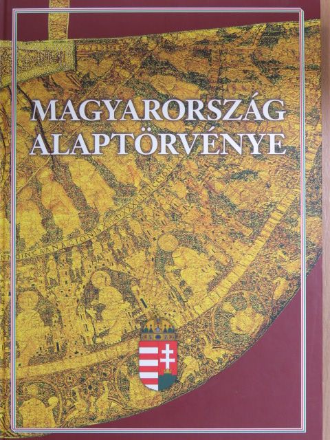 Magyarország Alaptörvénye [antikvár]