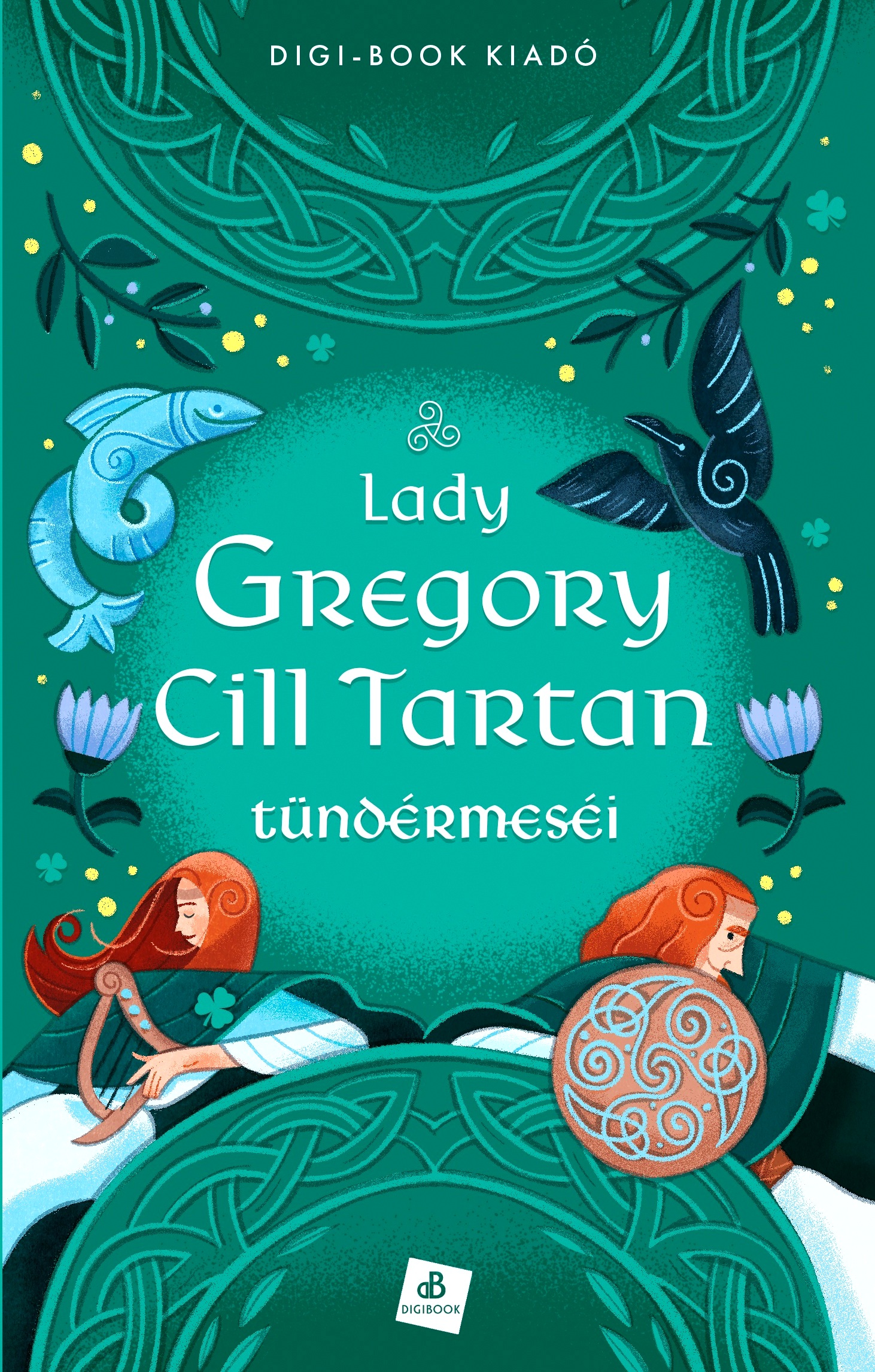 Lady Gregory - Cill Tartan tündérmeséi