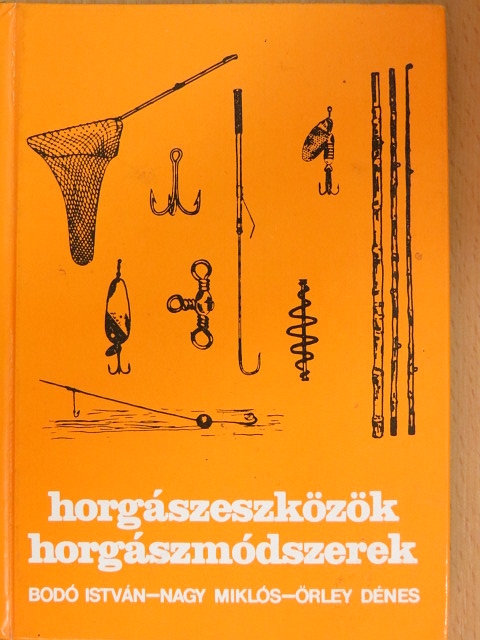 Bodó István - Horgászeszközök, horgászmódszerek [antikvár]