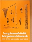 Bodó István - Horgászeszközök, horgászmódszerek [antikvár]