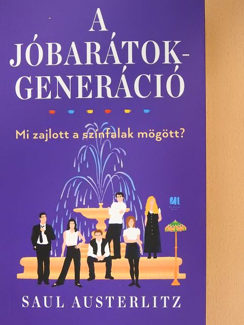 Saul Austerlitz - A Jóbarátok-generáció [antikvár]