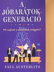Saul Austerlitz - A Jóbarátok-generáció [antikvár]