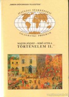 Sebő Attila, Mayer József - Történelem II. [antikvár]