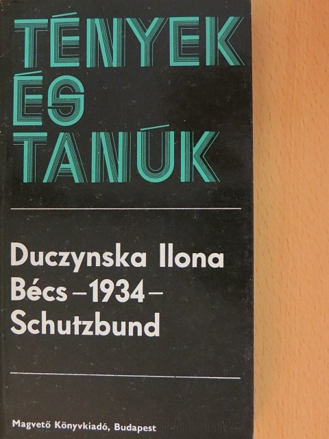 Duczynska Ilona - Bécs - 1934 - Schutzbund [antikvár]