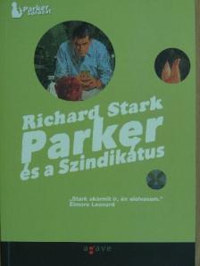 Richard Stark - Parker és a Szindikátus/Parker és a szajré [antikvár]